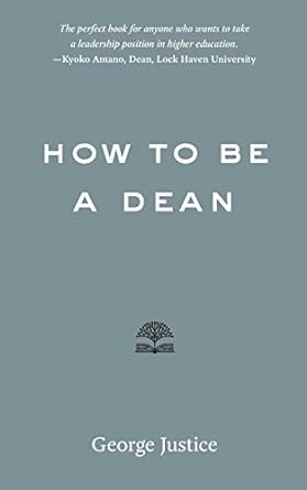 How to Be a Dean