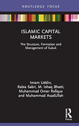 Islamic Capital Markets The Structure Formation and Management of Sukuk