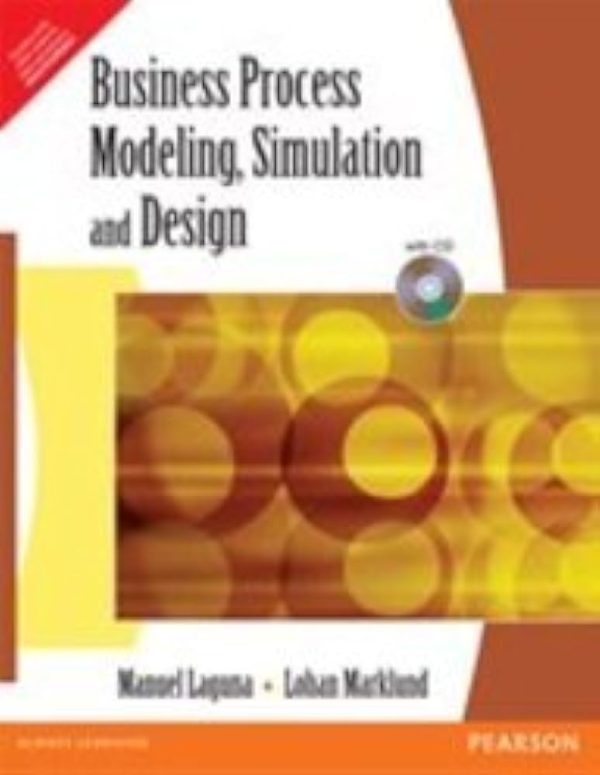 Business Process Modeling Simulation and Design