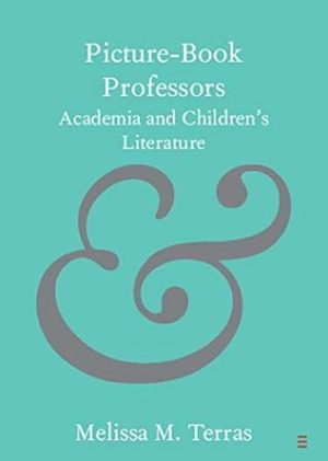 Picture Book Professors: Academia and Childrens Literature