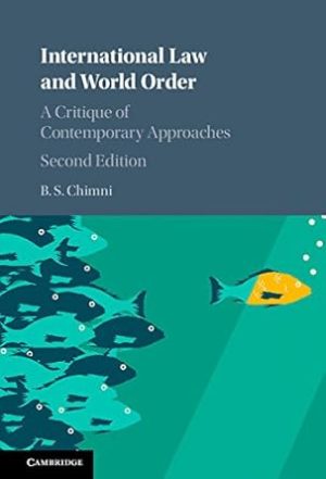 International Law and World Order A Critique of Contemporary Approaches 2nd Edition