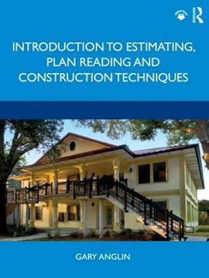 Introduction to Estimating Plan Reading and Construction Techniques