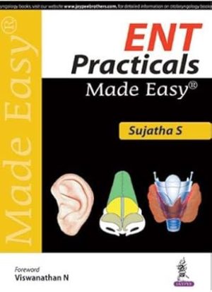 ENT Practicals Made Easy