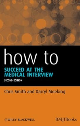 How to Succeed at the Medical Interview 2nd Edition