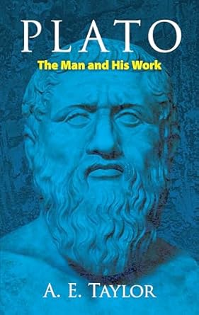 Plato The Man and His Work