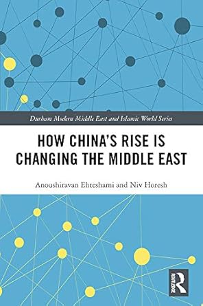How Chinas Rise is Changing the Middle East