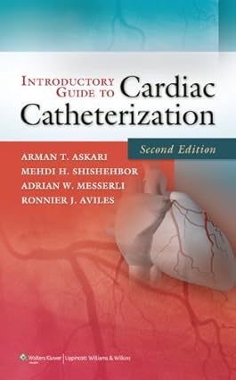 Introductory Guide to Cardiac Catheterization 2nd Edition