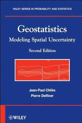 Geostatistics Modeling Spatial Uncertainty 2nd Edition