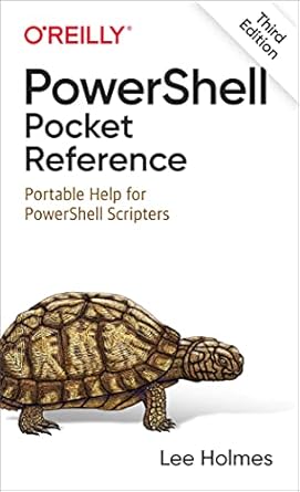 PowerShell Pocket Reference Portable Help for PowerShell Scripters 3rd Edition