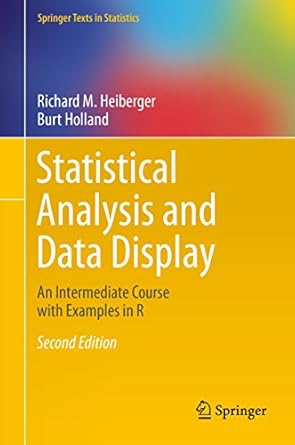 Statistical Analysis and Data Display An Intermediate Course with Examples in R 2nd Edition