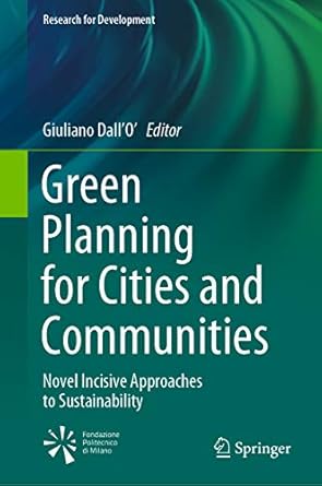Green Planning for Cities and Communities Novel Incisive Approaches to Sustainability