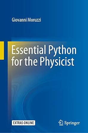 Essential Python for the Physicist by Giovanni Moruzzi