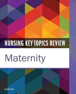 Nursing Key Topics Review Maternity