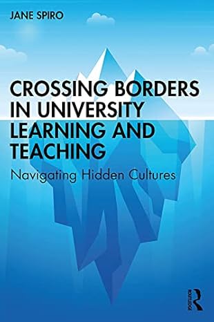 Crossing Borders in University Learning and Teaching Navigating Hidden Cultures