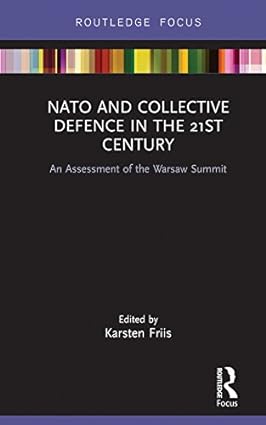 NATO and Collective Defence in the 21st Century An Assessment of the Warsaw Summit