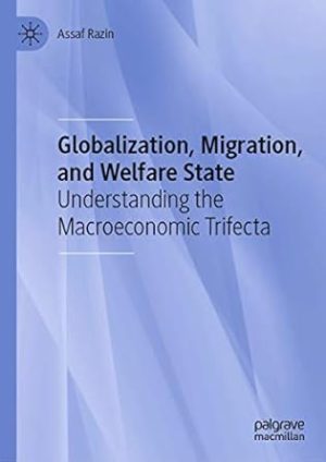 Globalization Migration and Welfare State Understanding the Macroeconomic Trifecta