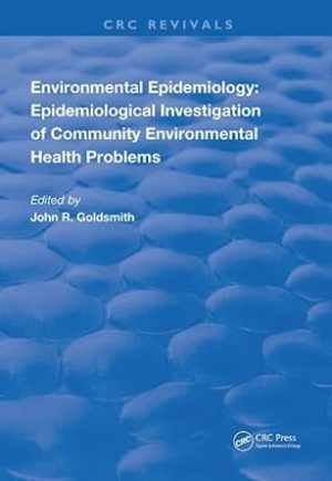 Environmental Epidemiology Epidemiology Investigation of Community Environmental Health Problems