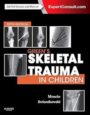 Greens Skeletal Trauma in Children 5th Edition