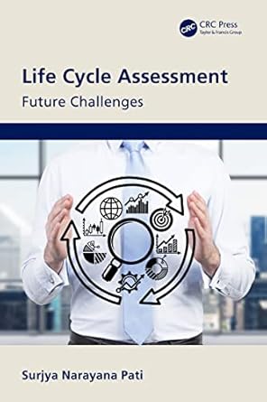Life Cycle Assessment Future Challenges