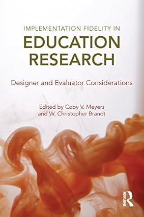Implementation Fidelity in Education Research Designer and Evaluator Considerations