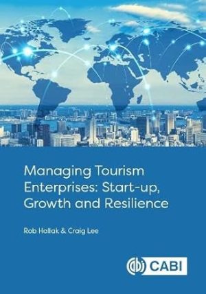 Managing Tourism Enterprises Start up Growth and Resilience