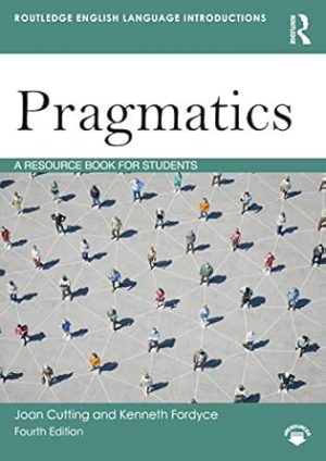 Pragmatics A Resource Book for Students 4th Edition