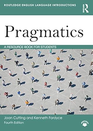 Pragmatics A Resource Book for Students 4th Edition
