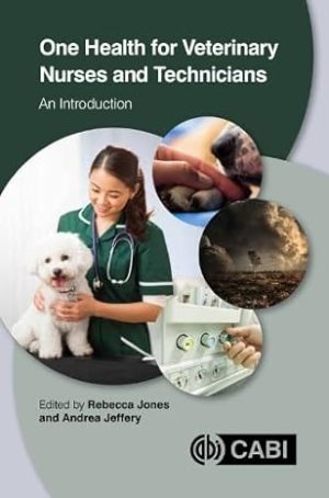 One Health For Veterinary Nurses And Technicians An Introduction