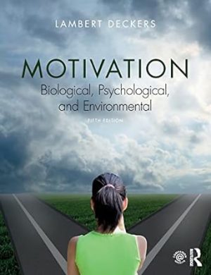 Motivation Biological Psychological and Environmental