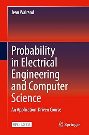 Probability in Electrical Engineering and Computer Science An Application Driven Course