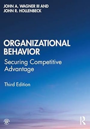 Organizational Behavior Securing Competitive Advantage 3rd Edition