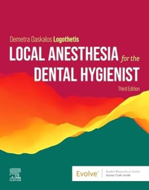 Local Anesthesia for the Dental Hygienist 3rd Edition