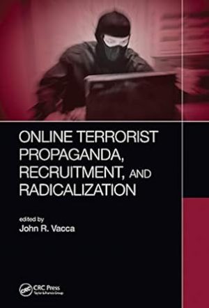 Online Terrorist Propaganda Recruitment and Radicalization