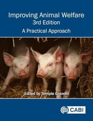 Improving Animal Welfare A Practical Approach 3rd Edition