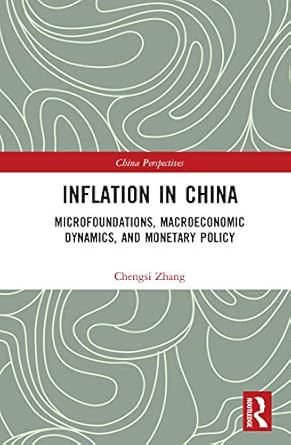 Inflation in China Microfoundations Macroeconomic Dynamics and Monetary Policy