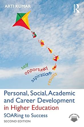 Personal Social Academic and Career Development in Higher Education SOARing to Success 2nd Edition