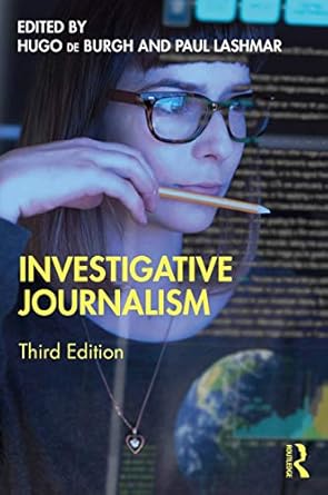 Investigative Journalism 3rd Edition