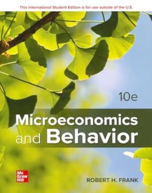 Microeconomics and Behavior 10th Edition