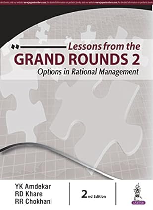 Lessons from the Grand Rounds 2 Options in Rational Management 2nd Edition