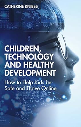Children Technology and Healthy Development