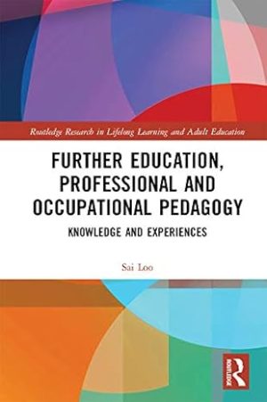 Further Education Professional and Occupational Pedagogy Knowledge and Experiences