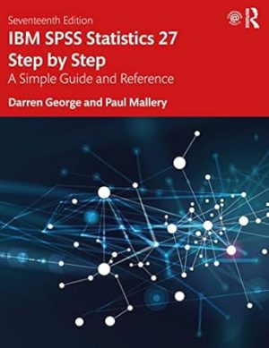 IBM SPSS Statistics 27 Step by Step A Simple Guide and Reference 17th Edition