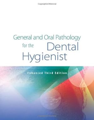 General and Oral Pathology for the Dental Hygienist 3rd Edition