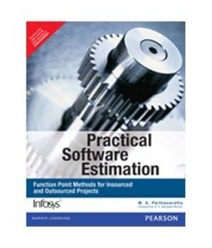 Practical Software Estimation Function Point Methods for Insourced and Outsourced Projects