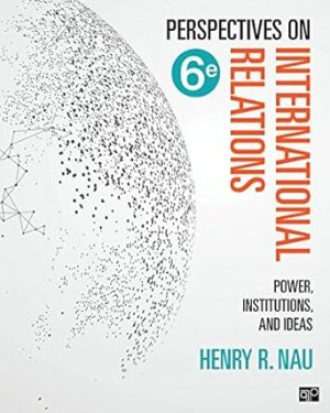 Perspectives on International Relations Power Institutions and Ideas
