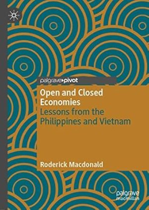 Open and Closed Economies Lessons from the Philippines and Vietnam