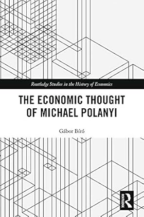 The Economic Thought of Michael Polanyi