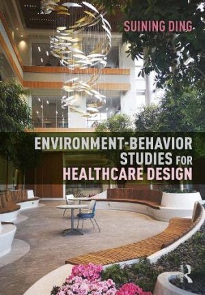 Environment Behavior Studies for Healthcare Design