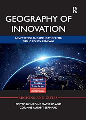 Geography of Innovation New Trends and Implication for Public Policy Renewal