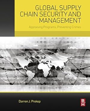Global Supply Chain Security and Management Appraising Programs Preventing Crimes